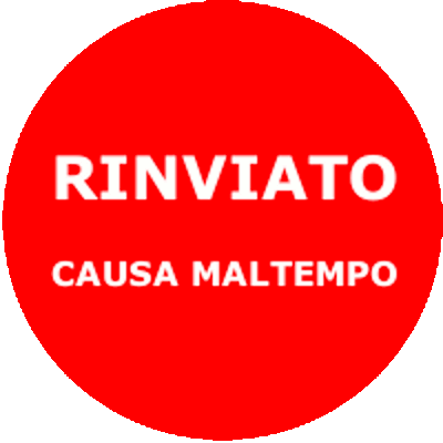 RINVIATO CAUSA MALTEMPO
